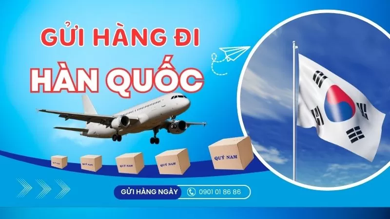 Gửi hàng đi Hàn Quốc
